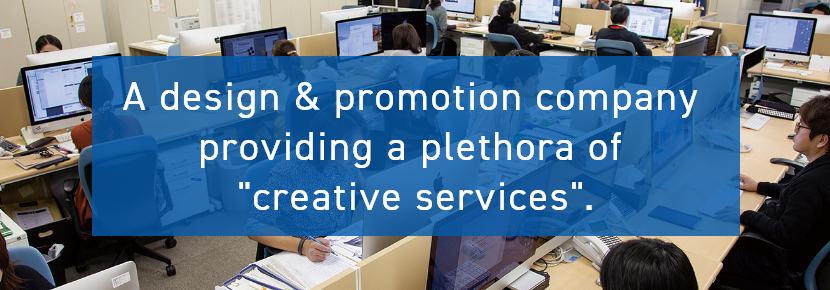 A design & promotion company providing a plethora of "creative services".